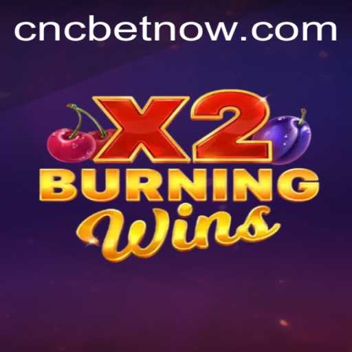 Unveiling BurningWinsX2: A Captivating Game Experience with CNCbet